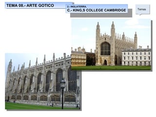 TEMA 08.- ARTE GOTICO Temas  2.- INGLATERRA.  C.- KING,S COLLEGE CAMBRIDGE 