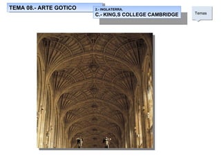 TEMA 08.- ARTE GOTICO Temas  2.- INGLATERRA.  C.- KING,S COLLEGE CAMBRIDGE 