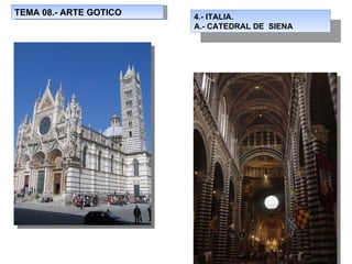 TEMA 08.- ARTE GOTICO 4.- ITALIA. A.- CATEDRAL DE  SIENA 