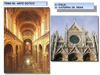 TEMA 08.- ARTE GOTICO 4.- ITALIA. A.- CATEDRAL DE  SIENA 