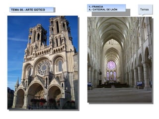 TEMA 08.- ARTE GOTICO 1.- FRANCIA A.- CATEDRAL DE LAÓN Temas  