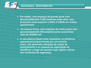  Conta com backups automáticos /A segurança é garantida por especialistas Falta de controle / segurança