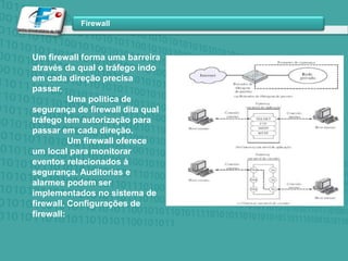 - Vírus – Anexa-se a um programa e propaga cópias de si mesmo a outros programas, realiza alguma função indesejada ou prejudicial- Cavalos-de-tróia – É um programa ou procedimento de comando útil, ou aparentemente útil, contendo código oculto que, quando invocado, realiza alguma função indesejada ou prejudicialWilliam Stallings – Criptographyand network security – Pg 428
