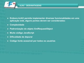  Baixo investimento inicial /Tem custos previsíveis para operar