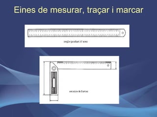 Eines de mesurar, traçar i marcar 