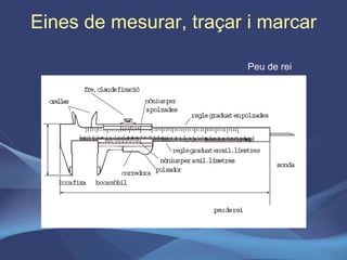 Eines de mesurar, traçar i marcar Peu de rei 