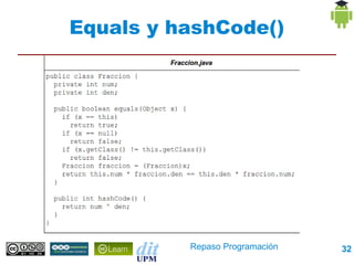 Equals y hashCode()




          Repaso Programación   32
 