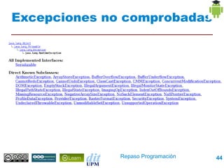 Excepciones no comprobadas




              Repaso Programación   44
 