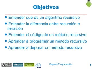 Objetivos
●   Repasar los conceptos de programación
●   Practicar dichos conceptos




                         Repaso Programación   6
 