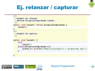 Ej. relanzar / capturar




            Repaso Programación   67
 