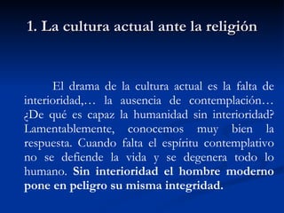 1. La cultura actual ante la religión ,[object Object]