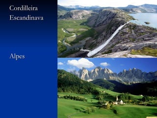 Cordilleira  Escandinava Alpes 