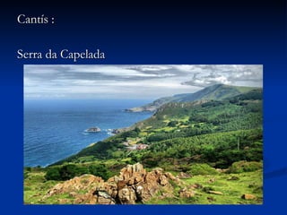 Cantís : Serra da Capelada 