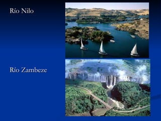 Río Nilo Río Zambeze 