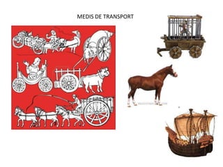 MEDIS DE TRANSPORT
 