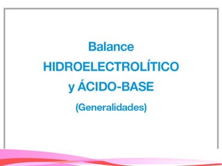 Tema Generalidades del Balance Hidro-electrolítico