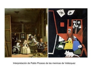Interpretación de Pablo Picasso de las meninas de Velázquez
 