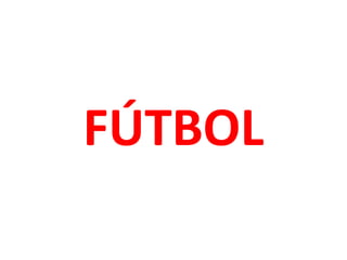 FÚTBOL
 