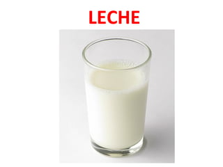 LECHE
 