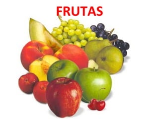 FRUTAS
 