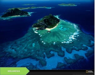 MELANESIA

 