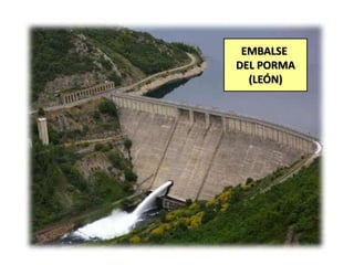EMBALSE
DEL PORMA
(LEÓN)

 