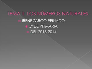 

IRENE ZARCO PEINADO
 5º DE PRIMARIA
 DEL 2013-2014

 