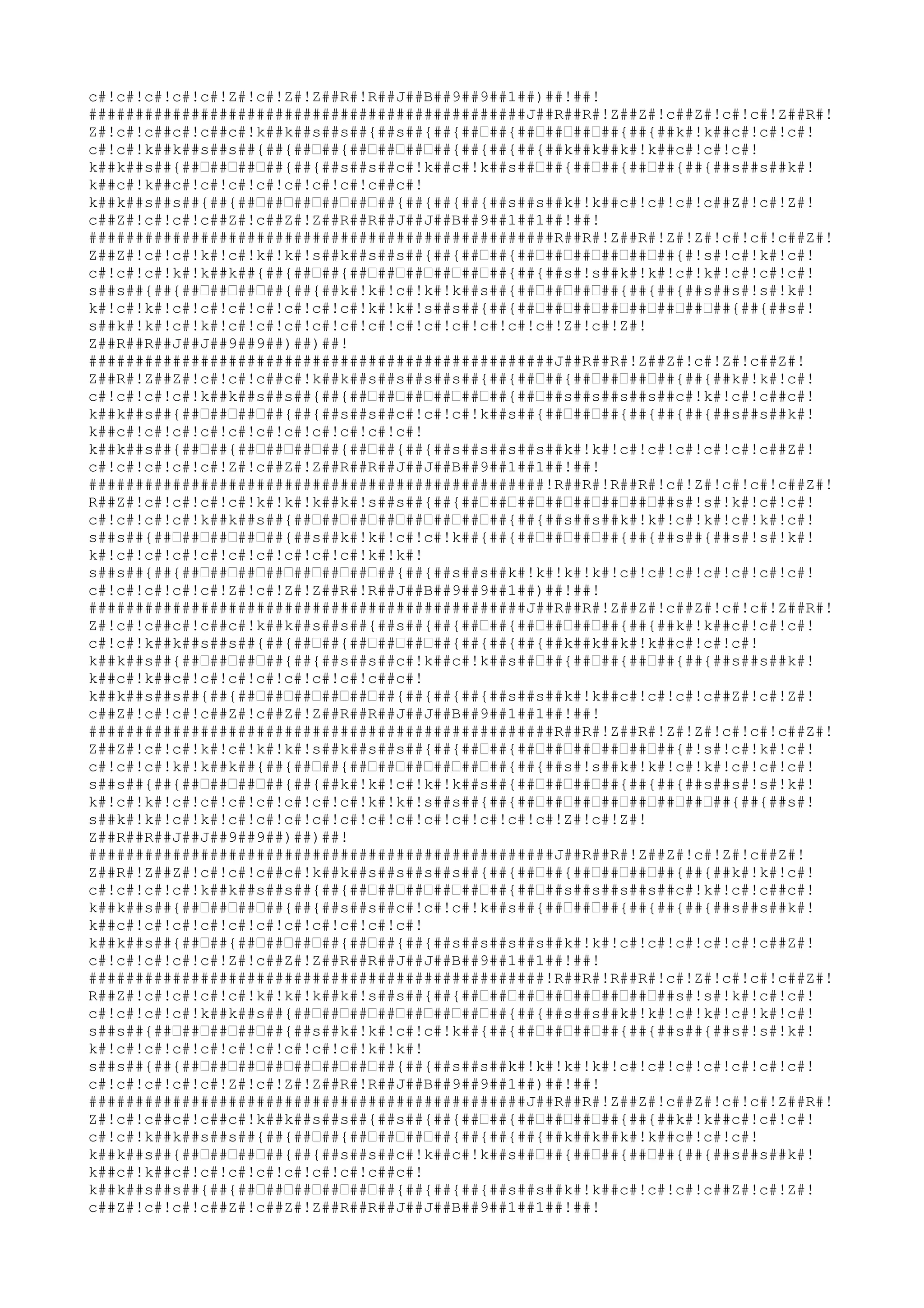 c#!c#!c#!c#!c#!Z#!c#!Z#!Z##R#!R##J##B##9##9##1##)##!##!
###############################################J##R##R#!Z##Z#!c##Z#!c#!c#!Z##R#!
Z#!c#!c##c#!c##c#!k##k##s##s##{##s##{##{##ƒ##{##ƒ##ƒ##ƒ##{##{##k#!k##c#!c#!c#!
c#!c#!k##k##s##s##{##{##ƒ##{##ƒ##ƒ##ƒ##{##{##{##{##k##k##k#!k##c#!c#!c#!
k##k##s##{##ƒ##ƒ##ƒ##{##{##s##s##c#!k##c#!k##s##ƒ##{##ƒ##{##ƒ##{##{##s##s##k#!
k##c#!k##c#!c#!c#!c#!c#!c#!c#!c##c#!
k##k##s##s##{##{##ƒ##ƒ##ƒ##ƒ##ƒ##{##{##{##{##s##s##k#!k##c#!c#!c#!c##Z#!c#!Z#!
c##Z#!c#!c#!c##Z#!c##Z#!Z##R##R##J##J##B##9##1##1##!##!
##################################################R##R#!Z##R#!Z#!Z#!c#!c#!c##Z#!
Z##Z#!c#!c#!k#!c#!k#!k#!s##k##s##s##{##{##ƒ##{##ƒ##ƒ##ƒ##ƒ##ƒ##{#!s#!c#!k#!c#!
c#!c#!c#!k#!k##k##{##{##ƒ##{##ƒ##ƒ##ƒ##ƒ##ƒ##{##{##s#!s##k#!k#!c#!k#!c#!c#!c#!
s##s##{##{##ƒ##ƒ##ƒ##{##{##k#!k#!c#!k#!k##s##{##ƒ##ƒ##ƒ##{##{##{##s##s#!s#!k#!
k#!c#!k#!c#!c#!c#!c#!c#!c#!c#!k#!k#!s##s##{##{##ƒ##ƒ##ƒ##ƒ##ƒ##ƒ##ƒ##{##{##s#!
s##k#!k#!c#!k#!c#!c#!c#!c#!c#!c#!c#!c#!c#!c#!c#!c#!Z#!c#!Z#!
Z##R##R##J##J##9##9##)##)##!
##################################################J##R##R#!Z##Z#!c#!Z#!c##Z#!
Z##R#!Z##Z#!c#!c#!c##c#!k##k##s##s##s##s##{##{##ƒ##{##ƒ##ƒ##ƒ##{##{##k#!k#!c#!
c#!c#!c#!c#!k##k##s##s##{##{##ƒ##ƒ##ƒ##ƒ##ƒ##{##ƒ##s##s##s##s##c#!k#!c#!c##c#!
k##k##s##{##ƒ##ƒ##ƒ##{##{##s##s##c#!c#!c#!k##s##{##ƒ##ƒ##{##{##{##{##s##s##k#!
k##c#!c#!c#!c#!c#!c#!c#!c#!c#!c#!c#!
k##k##s##{##ƒ##{##ƒ##ƒ##ƒ##{##ƒ##{##{##s##s##s##s##k#!k#!c#!c#!c#!c#!c#!c##Z#!
c#!c#!c#!c#!c#!Z#!c##Z#!Z##R##R##J##J##B##9##1##1##!##!
#################################################!R##R#!R##R#!c#!Z#!c#!c#!c##Z#!
R##Z#!c#!c#!c#!c#!k#!k#!k##k#!s##s##{##{##ƒ##ƒ##ƒ##ƒ##ƒ##ƒ##ƒ##s#!s#!k#!c#!c#!
c#!c#!c#!c#!k##k##s##{##ƒ##ƒ##ƒ##ƒ##ƒ##ƒ##ƒ##{##{##s##s##k#!k#!c#!k#!c#!k#!c#!
s##s##{##ƒ##ƒ##ƒ##ƒ##{##s##k#!k#!c#!c#!k##{##{##ƒ##ƒ##ƒ##{##{##s##{##s#!s#!k#!
k#!c#!c#!c#!c#!c#!c#!c#!c#!c#!k#!k#!
s##s##{##{##ƒ##ƒ##ƒ##ƒ##ƒ##ƒ##ƒ##{##{##s##s##k#!k#!k#!k#!c#!c#!c#!c#!c#!c#!c#!
c#!c#!c#!c#!c#!Z#!c#!Z#!Z##R#!R##J##B##9##9##1##)##!##!
###############################################J##R##R#!Z##Z#!c##Z#!c#!c#!Z##R#!
Z#!c#!c##c#!c##c#!k##k##s##s##{##s##{##{##ƒ##{##ƒ##ƒ##ƒ##{##{##k#!k##c#!c#!c#!
c#!c#!k##k##s##s##{##{##ƒ##{##ƒ##ƒ##ƒ##{##{##{##{##k##k##k#!k##c#!c#!c#!
k##k##s##{##ƒ##ƒ##ƒ##{##{##s##s##c#!k##c#!k##s##ƒ##{##ƒ##{##ƒ##{##{##s##s##k#!
k##c#!k##c#!c#!c#!c#!c#!c#!c#!c##c#!
k##k##s##s##{##{##ƒ##ƒ##ƒ##ƒ##ƒ##{##{##{##{##s##s##k#!k##c#!c#!c#!c##Z#!c#!Z#!
c##Z#!c#!c#!c##Z#!c##Z#!Z##R##R##J##J##B##9##1##1##!##!
##################################################R##R#!Z##R#!Z#!Z#!c#!c#!c##Z#!
Z##Z#!c#!c#!k#!c#!k#!k#!s##k##s##s##{##{##ƒ##{##ƒ##ƒ##ƒ##ƒ##ƒ##{#!s#!c#!k#!c#!
c#!c#!c#!k#!k##k##{##{##ƒ##{##ƒ##ƒ##ƒ##ƒ##ƒ##{##{##s#!s##k#!k#!c#!k#!c#!c#!c#!
s##s##{##{##ƒ##ƒ##ƒ##{##{##k#!k#!c#!k#!k##s##{##ƒ##ƒ##ƒ##{##{##{##s##s#!s#!k#!
k#!c#!k#!c#!c#!c#!c#!c#!c#!c#!k#!k#!s##s##{##{##ƒ##ƒ##ƒ##ƒ##ƒ##ƒ##ƒ##{##{##s#!
s##k#!k#!c#!k#!c#!c#!c#!c#!c#!c#!c#!c#!c#!c#!c#!c#!Z#!c#!Z#!
Z##R##R##J##J##9##9##)##)##!
##################################################J##R##R#!Z##Z#!c#!Z#!c##Z#!
Z##R#!Z##Z#!c#!c#!c##c#!k##k##s##s##s##s##{##{##ƒ##{##ƒ##ƒ##ƒ##{##{##k#!k#!c#!
c#!c#!c#!c#!k##k##s##s##{##{##ƒ##ƒ##ƒ##ƒ##ƒ##{##ƒ##s##s##s##s##c#!k#!c#!c##c#!
k##k##s##{##ƒ##ƒ##ƒ##{##{##s##s##c#!c#!c#!k##s##{##ƒ##ƒ##{##{##{##{##s##s##k#!
k##c#!c#!c#!c#!c#!c#!c#!c#!c#!c#!c#!
k##k##s##{##ƒ##{##ƒ##ƒ##ƒ##{##ƒ##{##{##s##s##s##s##k#!k#!c#!c#!c#!c#!c#!c##Z#!
c#!c#!c#!c#!c#!Z#!c##Z#!Z##R##R##J##J##B##9##1##1##!##!
#################################################!R##R#!R##R#!c#!Z#!c#!c#!c##Z#!
R##Z#!c#!c#!c#!c#!k#!k#!k##k#!s##s##{##{##ƒ##ƒ##ƒ##ƒ##ƒ##ƒ##ƒ##s#!s#!k#!c#!c#!
c#!c#!c#!c#!k##k##s##{##ƒ##ƒ##ƒ##ƒ##ƒ##ƒ##ƒ##{##{##s##s##k#!k#!c#!k#!c#!k#!c#!
s##s##{##ƒ##ƒ##ƒ##ƒ##{##s##k#!k#!c#!c#!k##{##{##ƒ##ƒ##ƒ##{##{##s##{##s#!s#!k#!
k#!c#!c#!c#!c#!c#!c#!c#!c#!c#!k#!k#!
s##s##{##{##ƒ##ƒ##ƒ##ƒ##ƒ##ƒ##ƒ##{##{##s##s##k#!k#!k#!k#!c#!c#!c#!c#!c#!c#!c#!
c#!c#!c#!c#!c#!Z#!c#!Z#!Z##R#!R##J##B##9##9##1##)##!##!
###############################################J##R##R#!Z##Z#!c##Z#!c#!c#!Z##R#!
Z#!c#!c##c#!c##c#!k##k##s##s##{##s##{##{##ƒ##{##ƒ##ƒ##ƒ##{##{##k#!k##c#!c#!c#!
c#!c#!k##k##s##s##{##{##ƒ##{##ƒ##ƒ##ƒ##{##{##{##{##k##k##k#!k##c#!c#!c#!
k##k##s##{##ƒ##ƒ##ƒ##{##{##s##s##c#!k##c#!k##s##ƒ##{##ƒ##{##ƒ##{##{##s##s##k#!
k##c#!k##c#!c#!c#!c#!c#!c#!c#!c##c#!
k##k##s##s##{##{##ƒ##ƒ##ƒ##ƒ##ƒ##{##{##{##{##s##s##k#!k##c#!c#!c#!c##Z#!c#!Z#!
c##Z#!c#!c#!c##Z#!c##Z#!Z##R##R##J##J##B##9##1##1##!##!

 