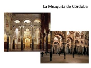 La Mezquita de Córdoba
 