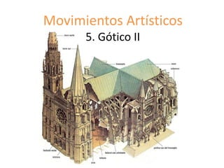 Movimientos Artísticos
5. Gótico II
 