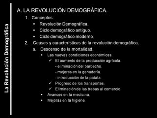 La Revolución Demográfica 
A. LA REVOLUCIÓN DEMOGRÁFICA. 
 