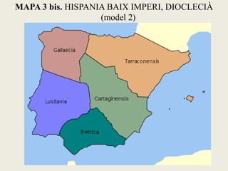 MAPA 3 bis. HISPANIA BAIX IMPERI, DIOCLECIÀ (model 2)  
