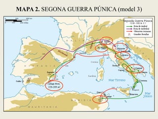 MAPA 2. SEGONA GUERRA PÚNICA (model 3) 
228-209 aC  