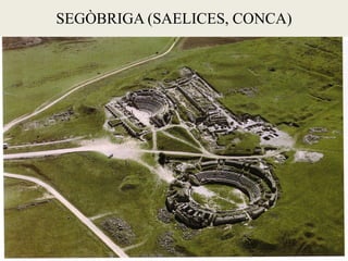 SEGÒBRIGA (SAELICES, CONCA)  