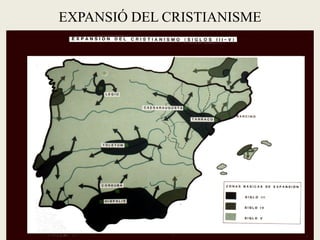 EXPANSIÓ DEL CRISTIANISME  
