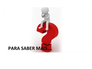 PARA SABER MÁIS….
 
