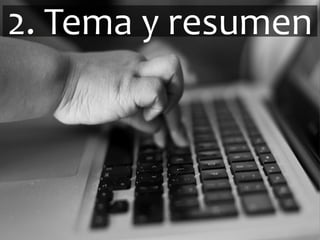 2. Tema y resumen
 