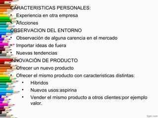 CARACTERISTICAS PERSONALES:

Experiencia en otra empresa

Aficciones
OBSERVACION DEL ENTORNO

Observación de alguna car...