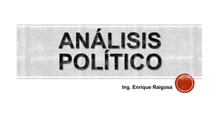 Ing. Enrique Raigosa
 