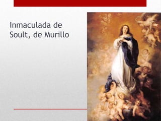 Inmaculada de
Soult, de Murillo
 