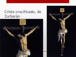 Cristo crucificado, de
Zurbarán
 