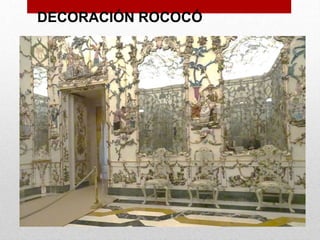 DECORACIÓN ROCOCÓ
 