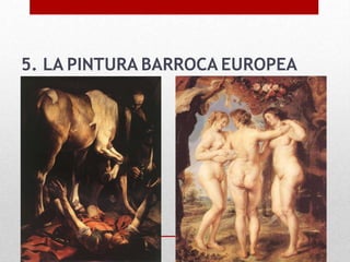 5. LA PINTURA BARROCA EUROPEA
 