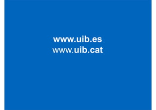 www.uib.es
www.uib.cat
 