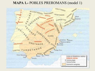 MAPA 1.- POBLES PREROMANS (model 1)
 