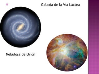 Galaxia de la Vía Láctea   Nebulosa de Orión 