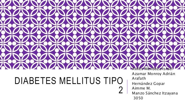 DIABETES MELLITUS TIPO 2 DIABETES MELLITUS TIPO 2