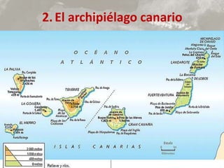 2.El archipiélago canario
 