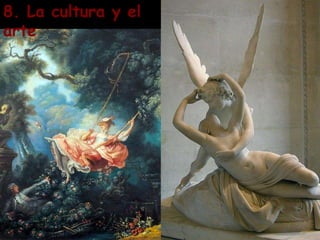 8. La cultura y el
arte
 