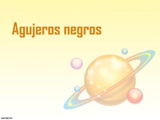 Agujeros negros
 